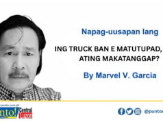 ING TRUCK BAN E MATUTUPAD, ULING ATING MAKATANGGAP?