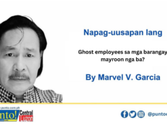 Ghost employees sa mga barangay, mayroon nga ba?